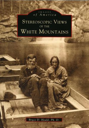 Stereoscopic Views of the White Mountains